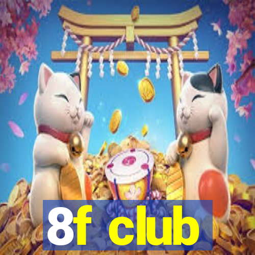 8f club